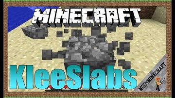 KleeSlabs Mod 1.16.5/1.12.2/1.7.10 & Tutorial Downloading And Installing For Minecraft