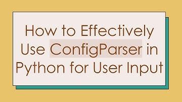 How to Effectively Use ConfigParser in Python for User Input