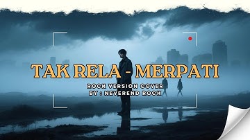 Tak Rela - Merpati Band | Rock Version Cover by NeverEnd Rock