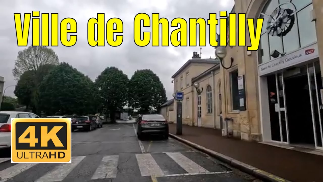 Ville de Chantilly 4K - Driving- French region