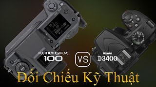 Fujifilm GFX 100 và Nikon D3400: Một Đối Chiếu Về Thông Số Kỹ Thuật