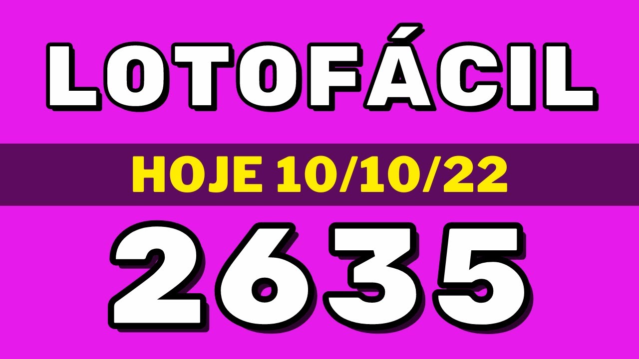 Lotofácil 2635 – resultado da lotofácil de hoje concurso 2635 (10-10-22)