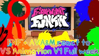FNF + AVA&M react to VS Animation V1 Full week || Friday Night Funkin