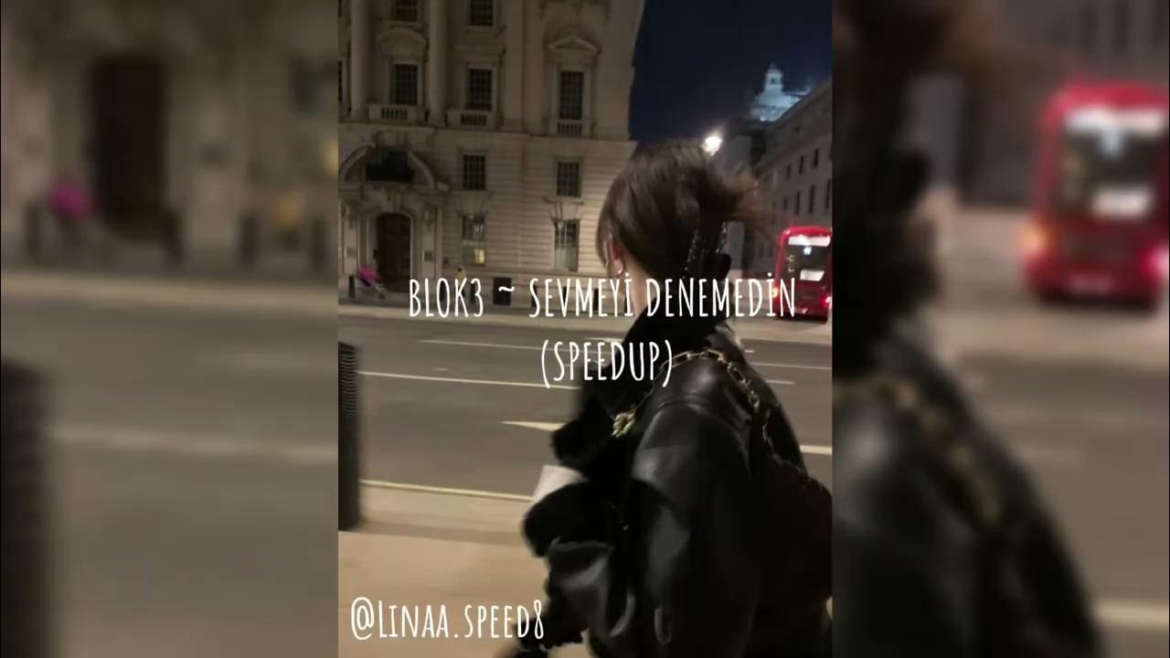 BLOK3 ~ SEVMEYİ DENEMEDİN (SPEEDUP) BLOK3 ~ SEVMEYİ DENEMEDİN (SPEEDUP)