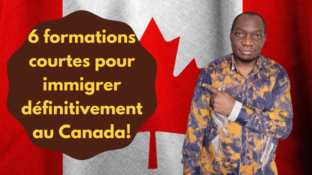6 formations courtes pour immigrer définitivement partout au Canada ...