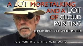 A LOT More Talking And A LOT of Cloud Painting  Oil Painting with Stuart Davies