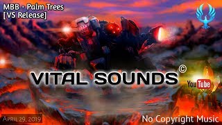 Mbb  Palm Trees vlog Non Copyrighted Sounds  Vs Release