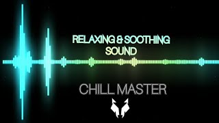 Relaxing & Soothing sound of nature ||Chill Master||