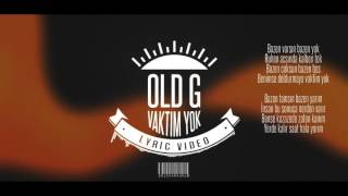 Old G - Vaktim Yok (Lyric Video)