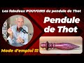 Ref:RJr-dhllyZI Pendule de thot : caract�ristiques et mode d'emploi. je vous explique tout !!!
