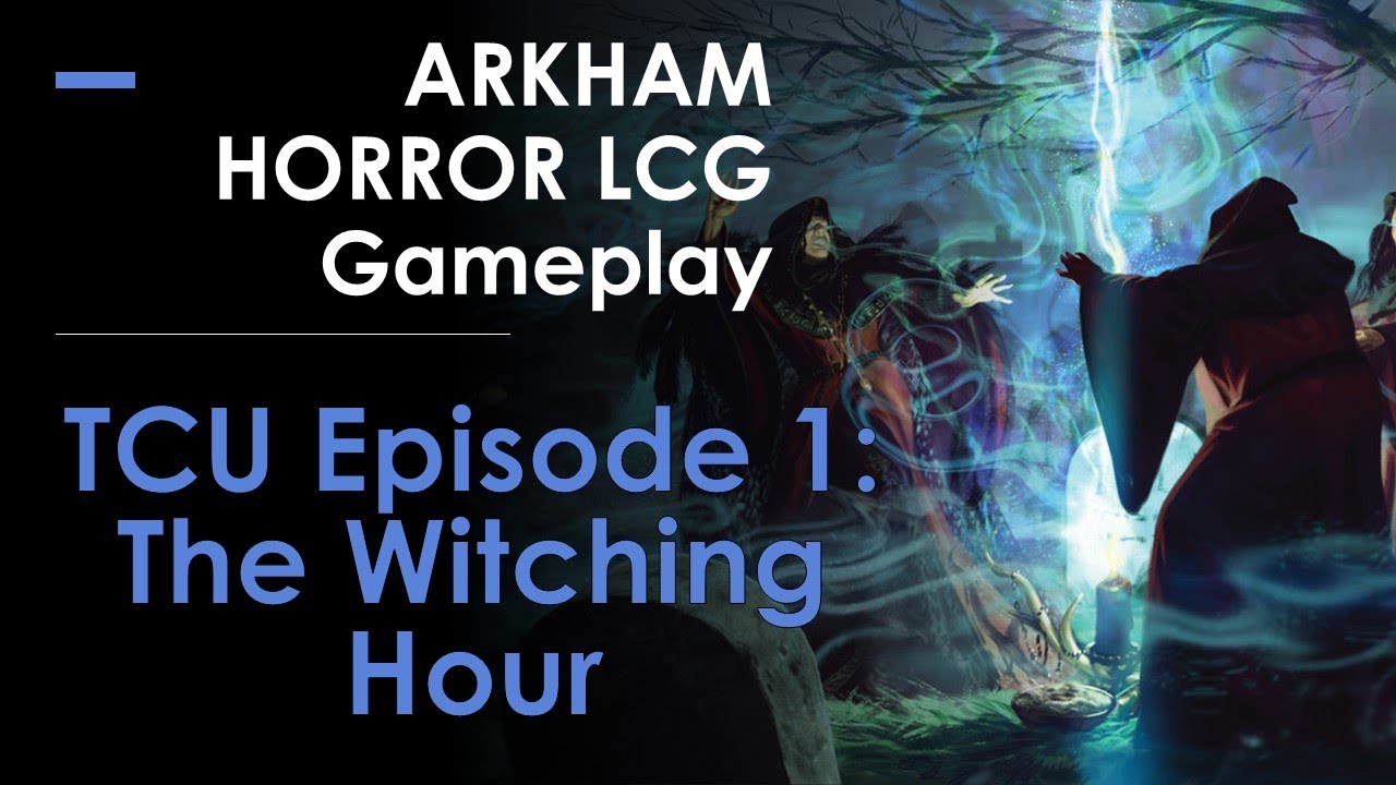 The Circle Undone: Prologue & The Witching Hour (Arkham Horror Gameplay)