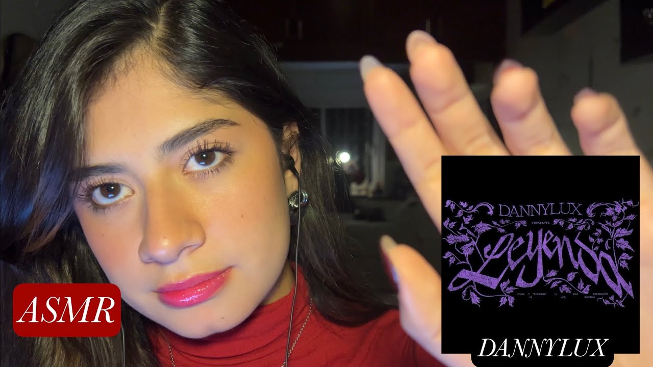  DANNY LUX ASMR - “LEYENDA” Álbum susurrado con MOVIMIENTO DE MANOS RELAJANTE 🛌 