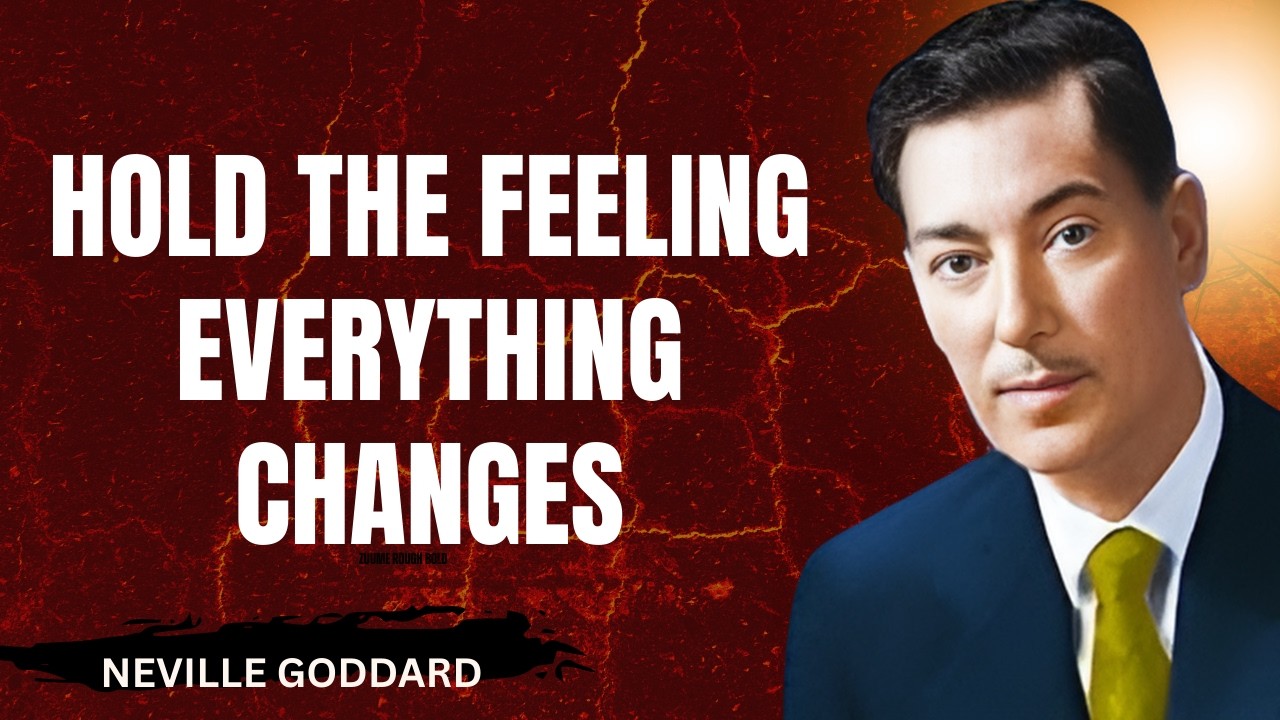 HOLD THE FEELING — EVERYTHING CHANGES | NEVILLE GODDARD | #spiritualgrowth #motivation