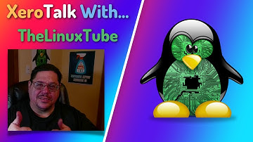 XeroTalk with The Linux Tube - Linux Gaming & More ... | Linux | Linux Gaming | Xero Linux Official