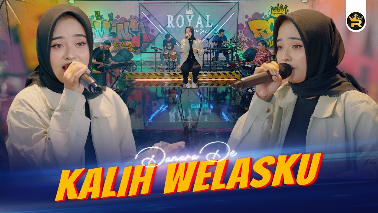 DAMARA DE - KALIH WELASKU ( Official Live Video Royal Music )