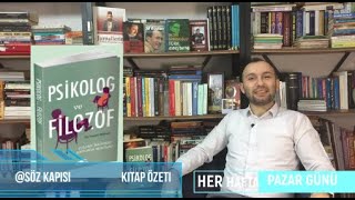 Psi̇kolog Ve Fi̇lozof Bi̇r Yaşam Rehberi̇ - Ki̇tap Özeti̇ Ve İncelenmesi̇