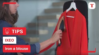How To Iron A Blouse With Your Ixeo Ironing Solution? Tefal