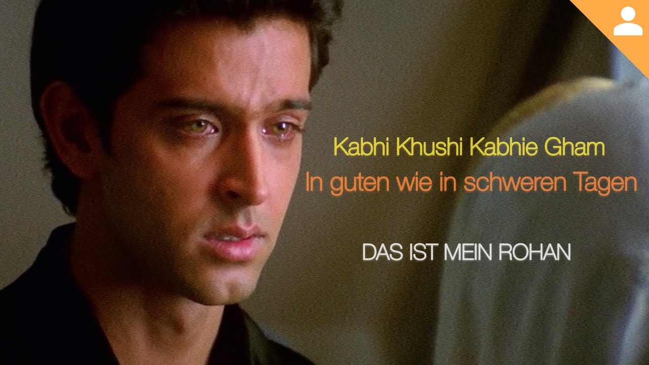 Kabhi Khushi Kabhie Gham - In guten wie in schweren Tagen ┇Das ist mein  Rohan! • Deutsch ᴴᴰ 