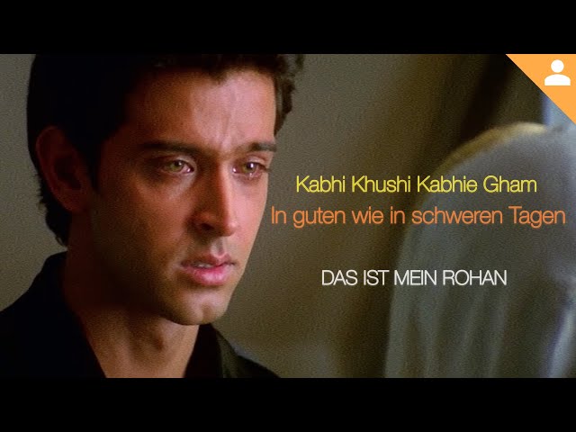Kabhi Khushi Kabhie Gham - In guten wie in schweren Tagen ┇Das ist mein  Rohan! • Deutsch ᴴᴰ 