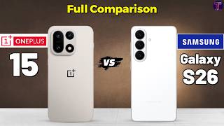 OnePlus 15 vs Samsung Galaxy S26 : Full Comparison 🤔❓