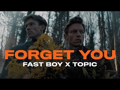 FAST BOY & Topic - Forget You mp3 ke stažení