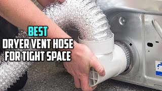 Top 5 Best Dryer Vent Hose for Tight Spaces Review in 2026