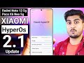 Redmi Note 13 5G / POCO X6 Neo HyperOS 2.1 With Android 15 For India & Global Users