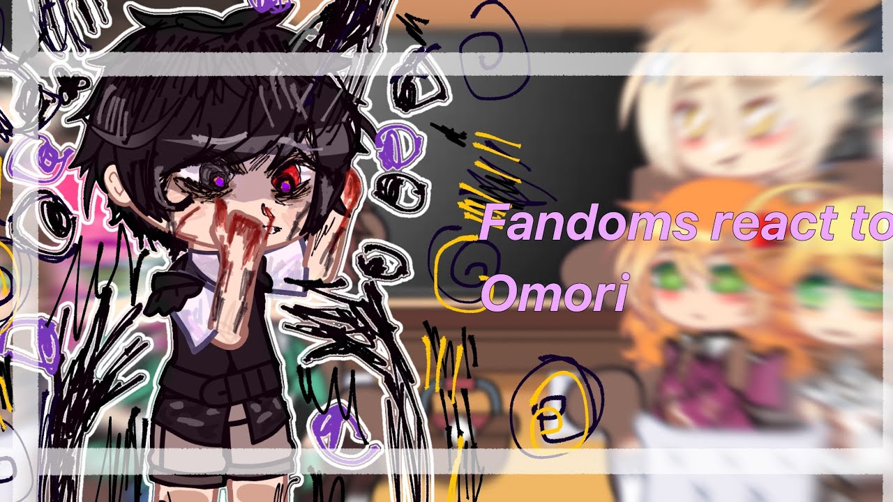 Fandoms react to omori || part 3/?|| credits in the description