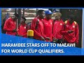 Harambee Stars Head To Malawi For World Cup Qualifiers Home Matches