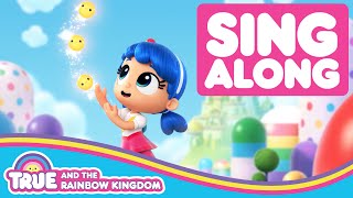 Sing Along to the True and the Rainbow Kingdom Theme Song 🌈