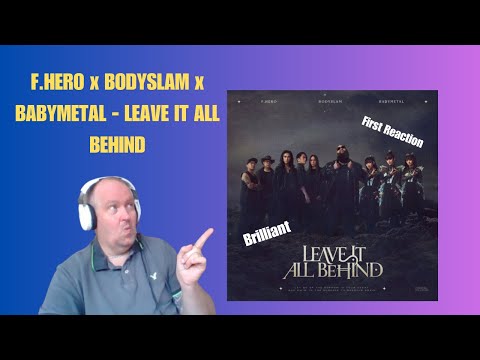 First Reaction F.HERO x BODYSLAM x BABYMETAL Leave it All Behind