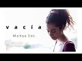 Vacía - Videopoema | Monse Sol