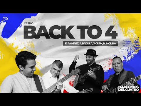 C4 Trío - Back to 4 (J. Glem, R. Padilla, E. Ramírez, H. Molina)