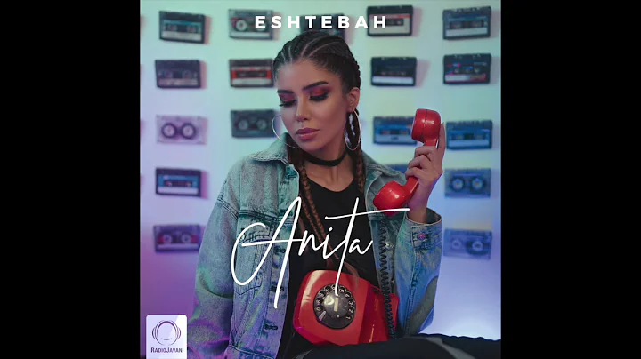 Anita - "Eshtebah" OFFICIAL AUDIO