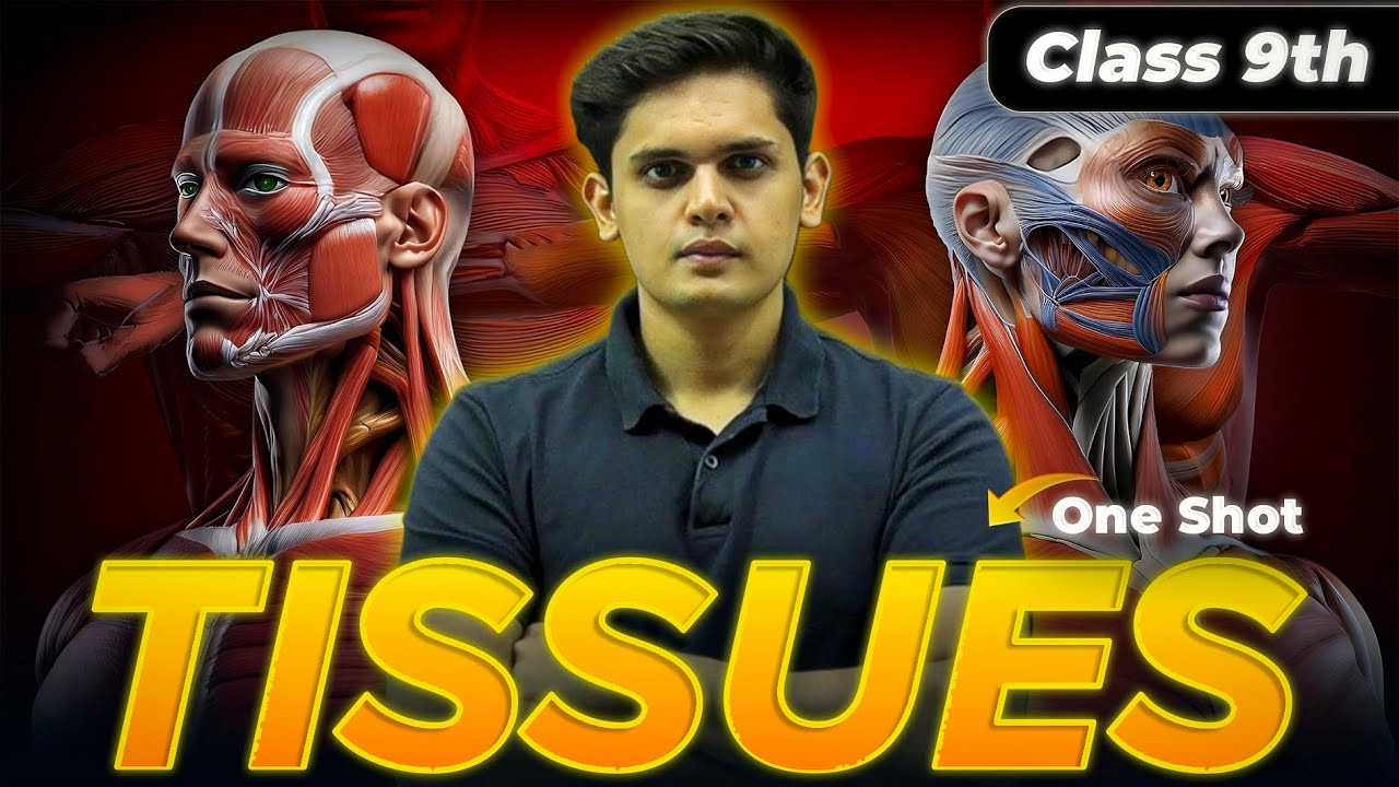 Tissues Complete Chapter CLASS 9th Science NCERT Covered Prashant Tissues Complete Chapter CLASS 9th Science NCERT Covered Prashant