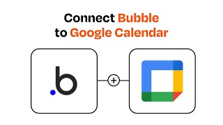 How to connect Bubble to Google Calendar - Easy Integration