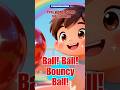 Ball! Ball! Bouncy Ball! 🧸 First Words Songs for Toddlers  @singsmileandshine ​