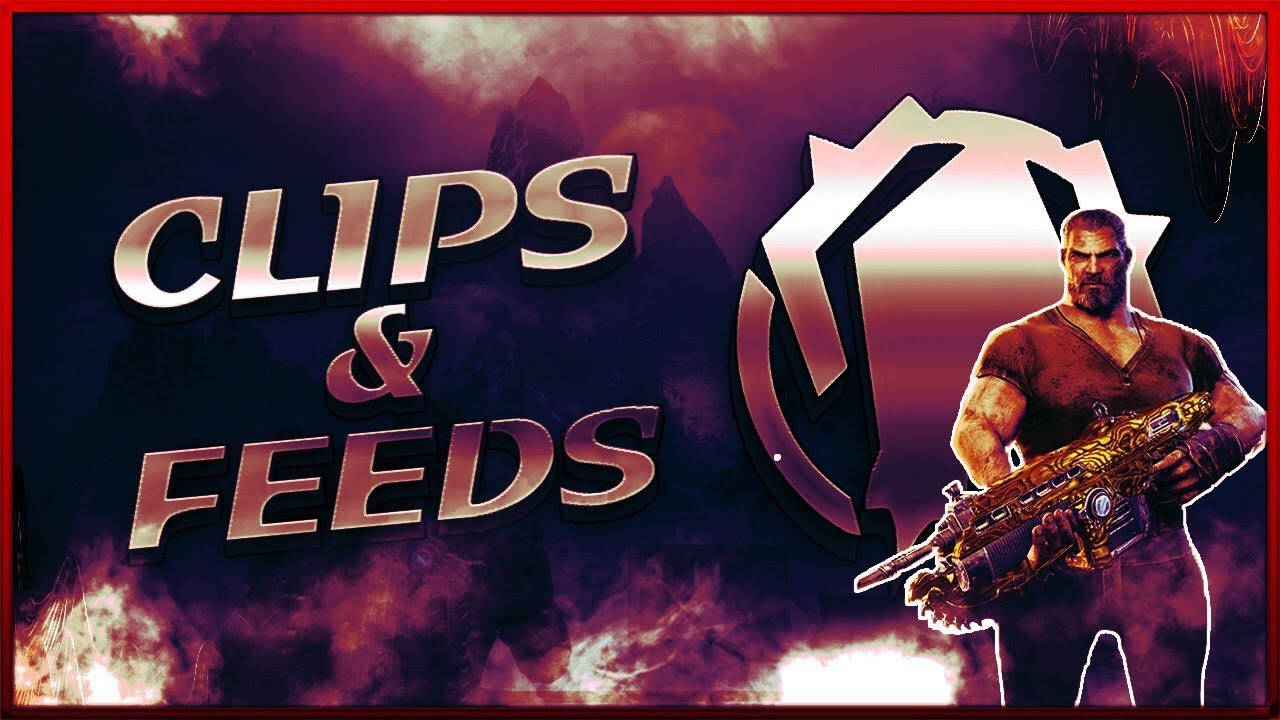 GsQ Stoner “Wow” Gears of War 4 Clips & Feeds