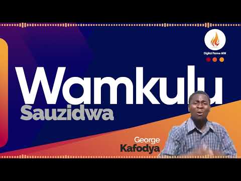 George Kafodya Wamkulu Sauzidwa 