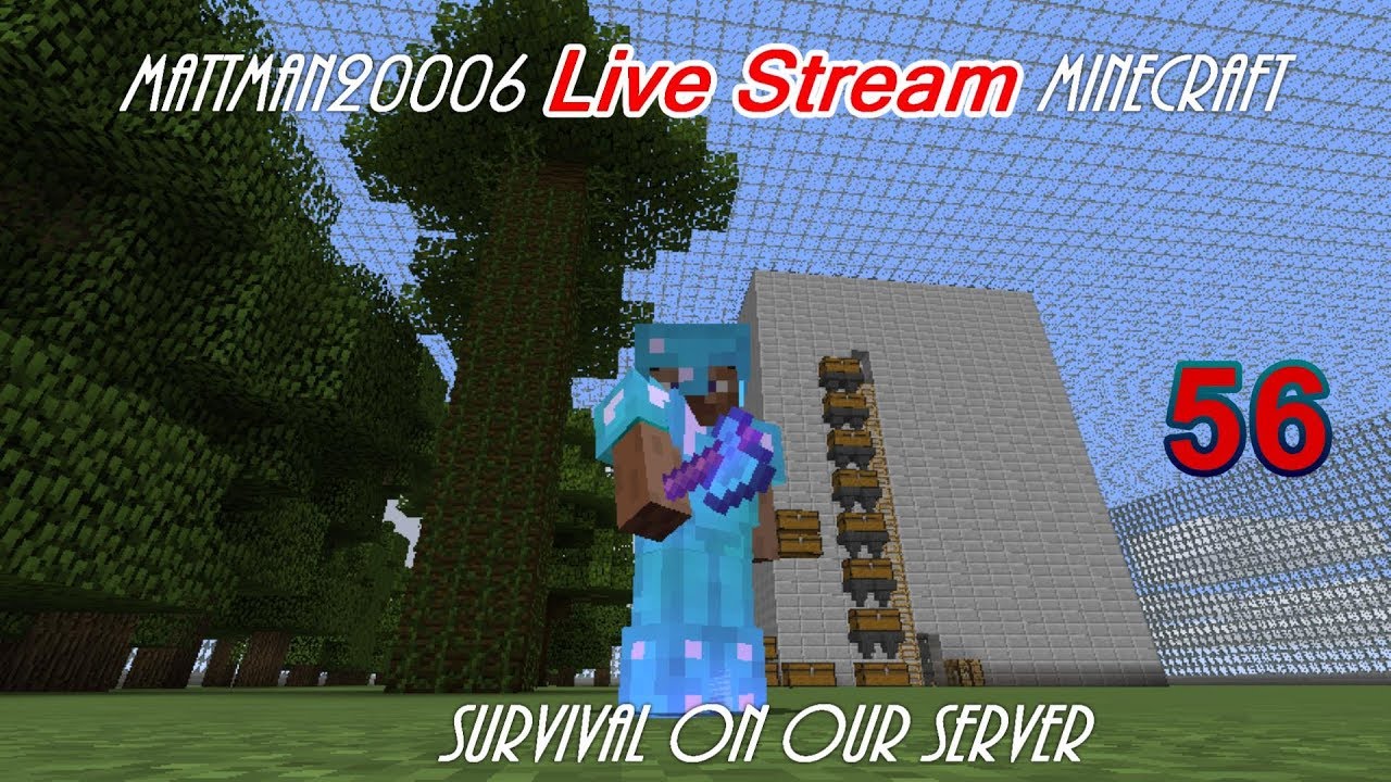 MattMan20006 Live Stream Minecraft Survival On Our Server 56