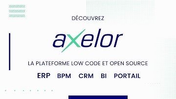 [FR - PRESENTATION] Axelor, la plateforme Low Code et Open Source