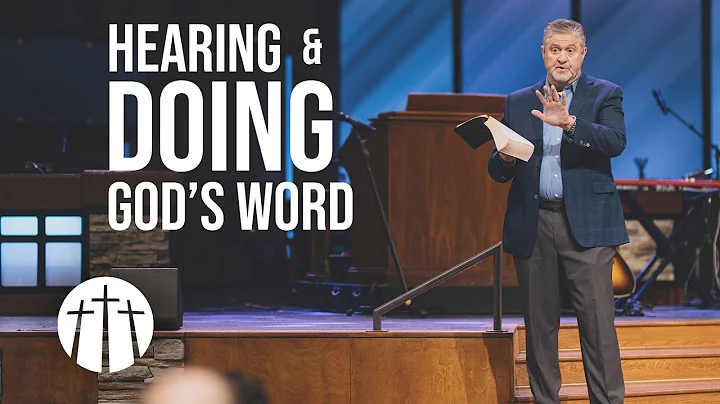 "Hearing and Doing God's Word" | Pastor Steve Gaines