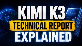 Kimi K3 Technical Report explained