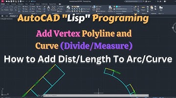AutoCAD Lisp Tutorial: Adding Polyline Vertices at Intervals | how to add length to curve.