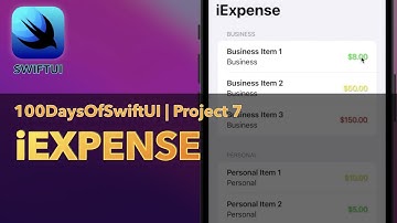 iExpense App | 100 Days Of SwiftUI | Day 36-38 | Project 7
