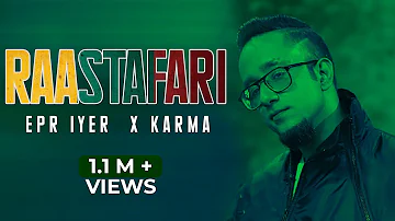 EPR Iyer- Raastafari feat. Karma (Prod. by GJ Storm) | Adiacot | 2022