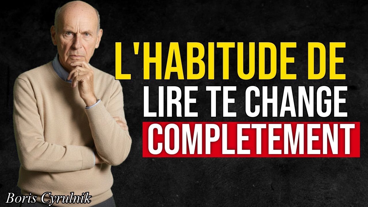 Voici ce que la LECTURE PROVOQUE dans TON CERVEAU  Boris Cyrulnik