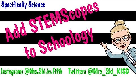 STEMScopes in Schoology