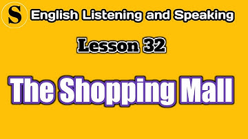 The Shopping Mall - English Listening @ Speaking - Lesson 32