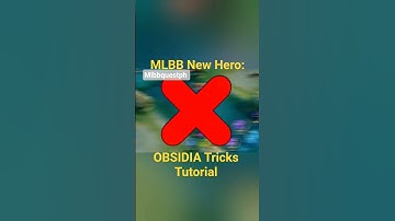 MLBB New Hero OBSIDIA Tricks Tutorial #MLBBCreator #MLBBNEXT2025